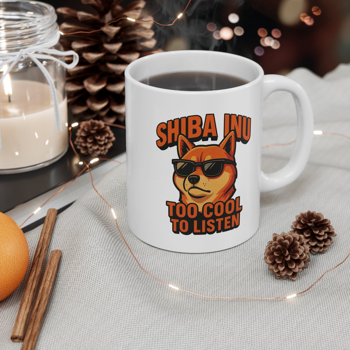 Shiba Inu "Too Cool to Listen" Mug 11oz