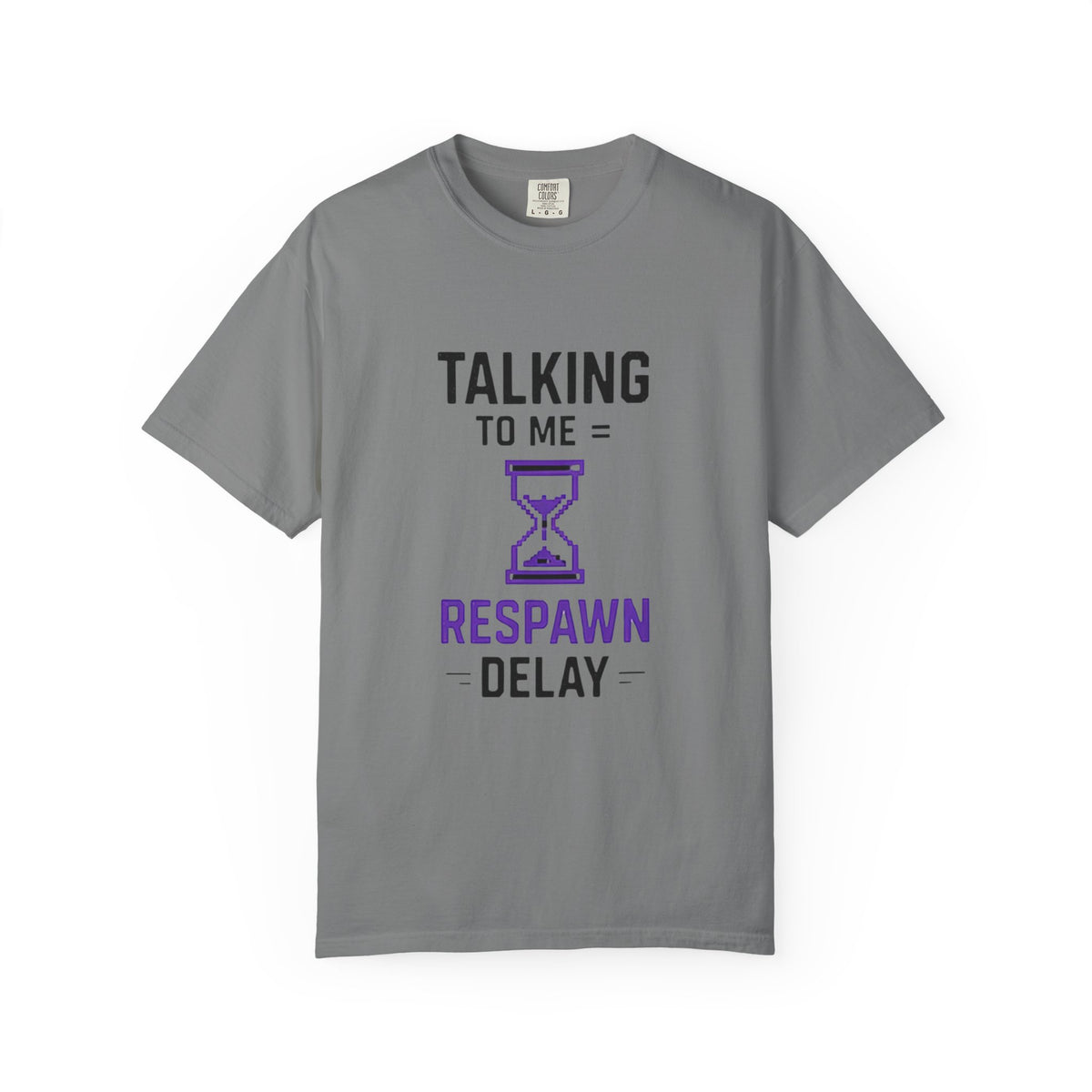 T-Shirt "Talking to Me = Respawn Delay" Gamer Tee