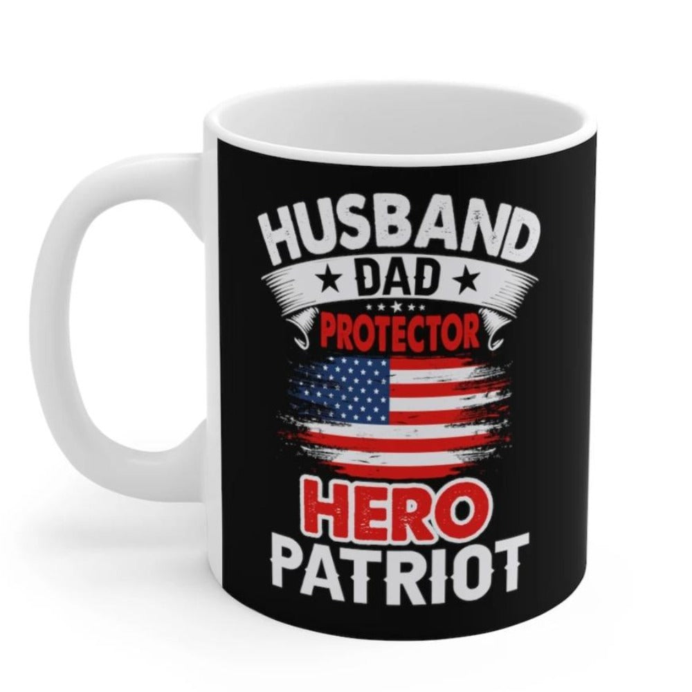 Husband, Dad, Protector, Hero, Patriot Mug