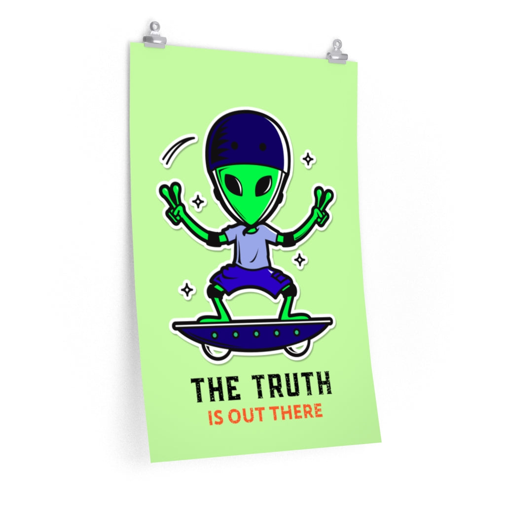 The Truth is Out There Premium Matte vertical posters