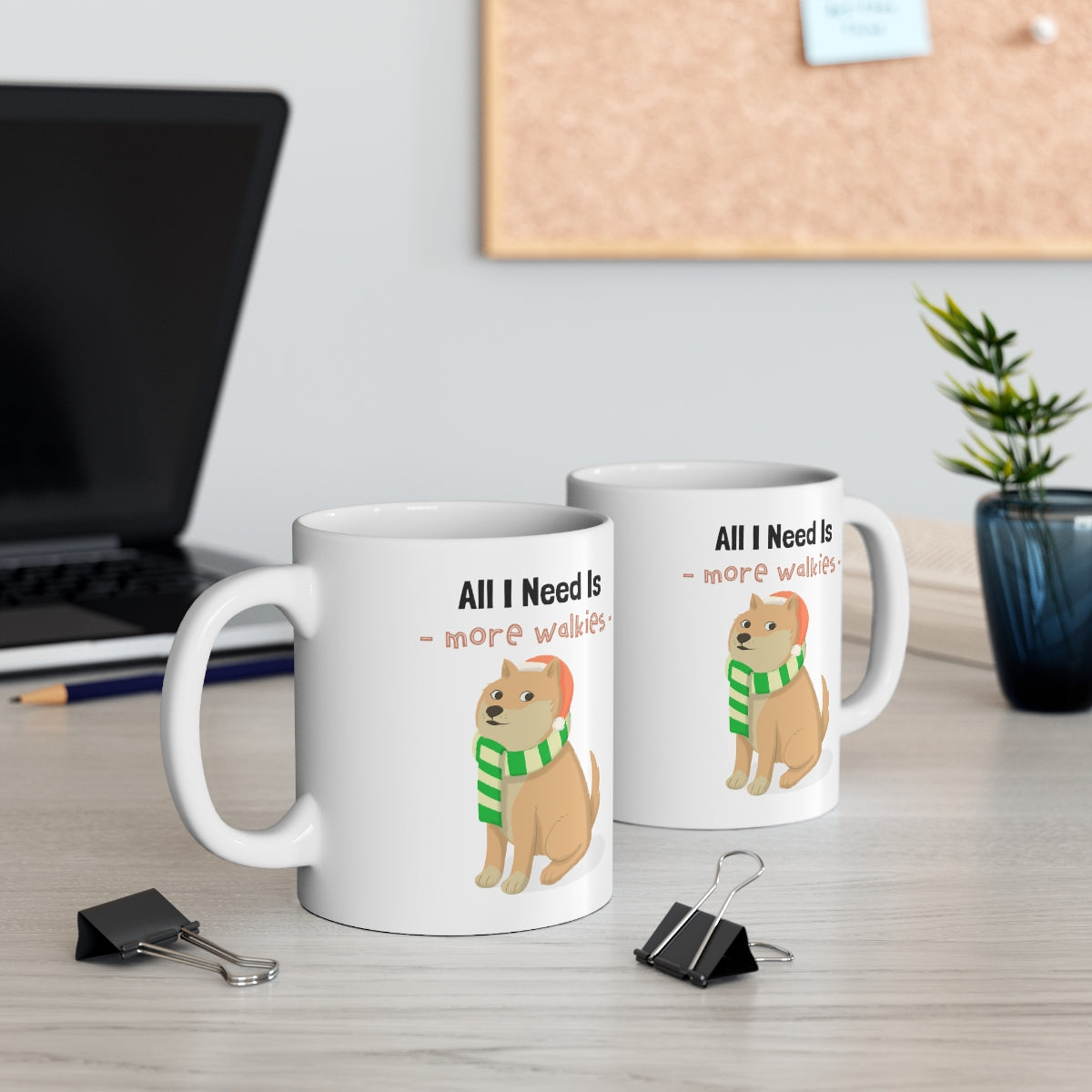 All I Need Is More Walkies Shiba Dog Mug