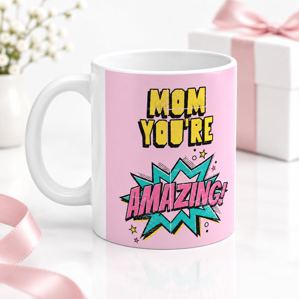 Mom You're Amazing Comic Theme Mug 11oz