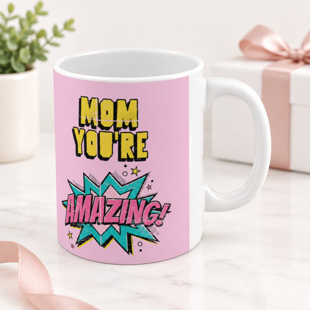 Mom You're Amazing Comic Theme Mug 11oz