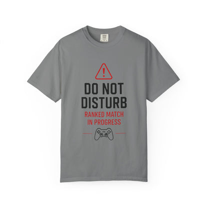 Do Not Disturb Gamer T-Shirt "Ranked Match In Progress" Gaming Tee
