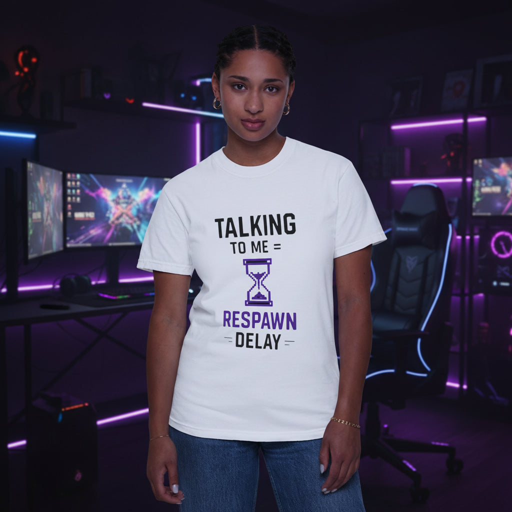 T-Shirt "Talking to Me = Respawn Delay" Gamer Tee