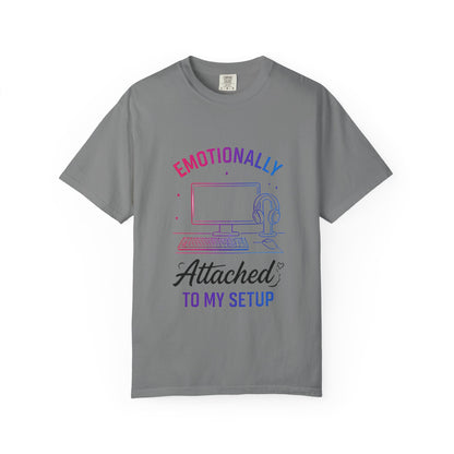 Emotionally Attached to My Setup T-Shirt