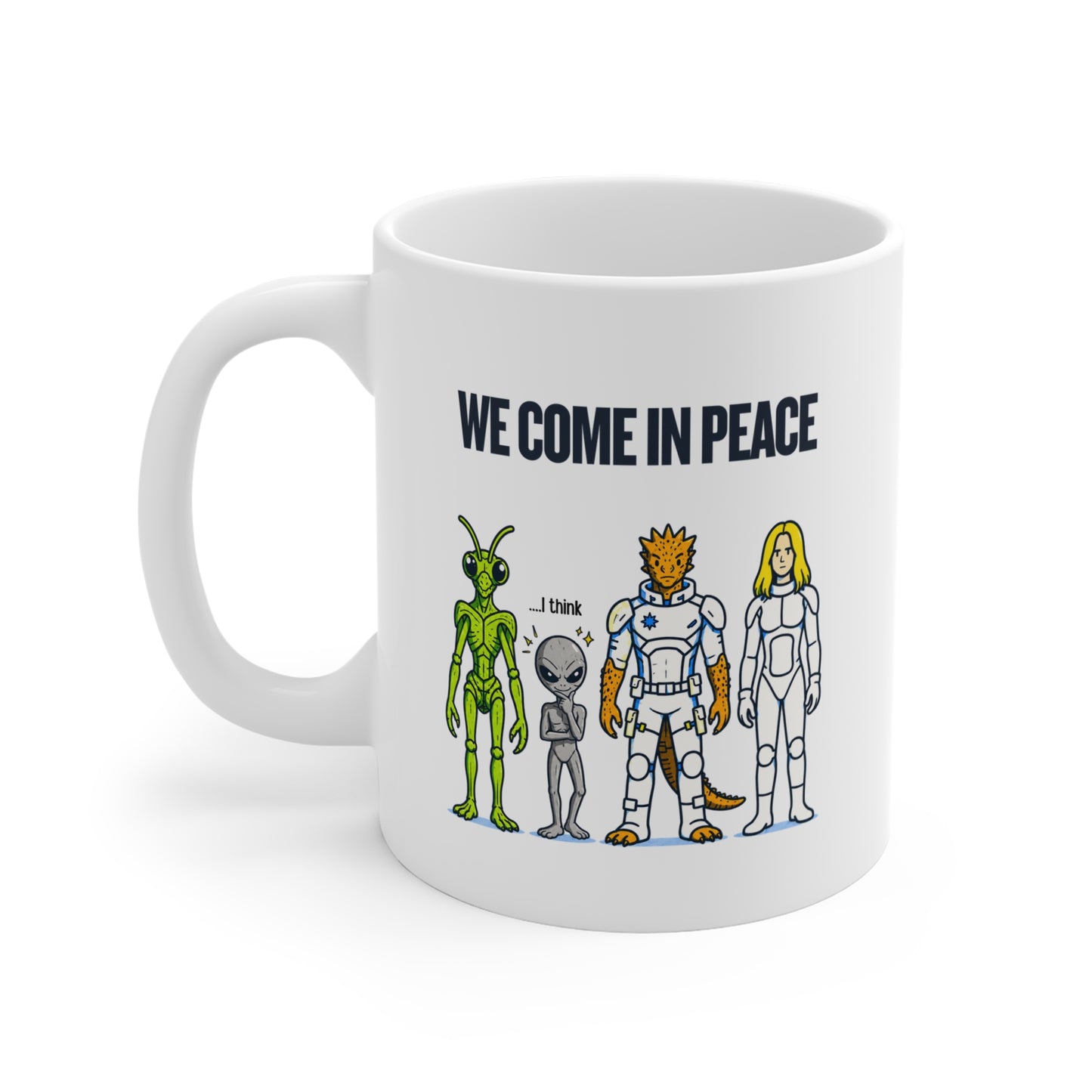 We Come in Peace Alien Crew Coffee Mug - Funny Sci‑Fi 11oz Gift