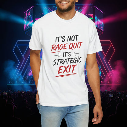 "It’s Not Rage Quit, It’s Strategic Exit" Graphic Tee