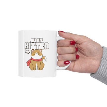 Just Kitten Cat Novelty Mug