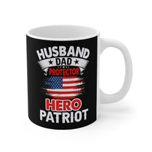 Load image into Gallery viewer, Husband, Dad, Protector, Hero, Patriot Mug
