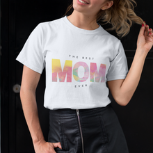 Load image into Gallery viewer, Womens The Best Mom Ever T-Shirt
