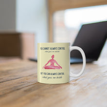 Load image into Gallery viewer, Yoga But You Can Always Control What Goes On Inside Mug
