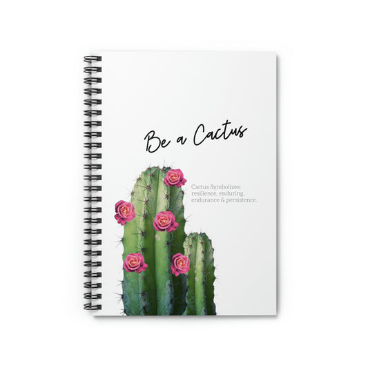 Be a Cactus Spiral Notebook