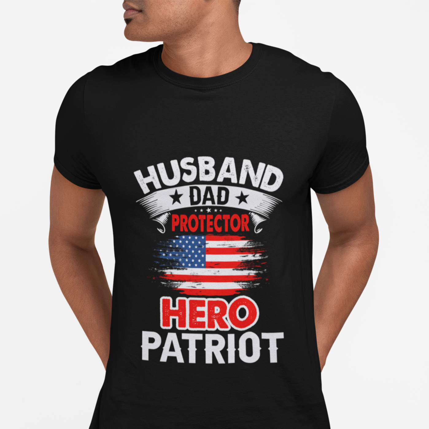 Husband, Dad, Protector, Hero, Patriot Short Sleeve Tee