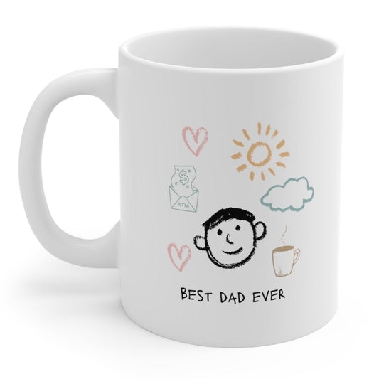 Funny Best Dad Ever Coffee Tea Mug