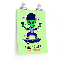 Load image into Gallery viewer, The Truth is Out There Premium Matte vertical posters
