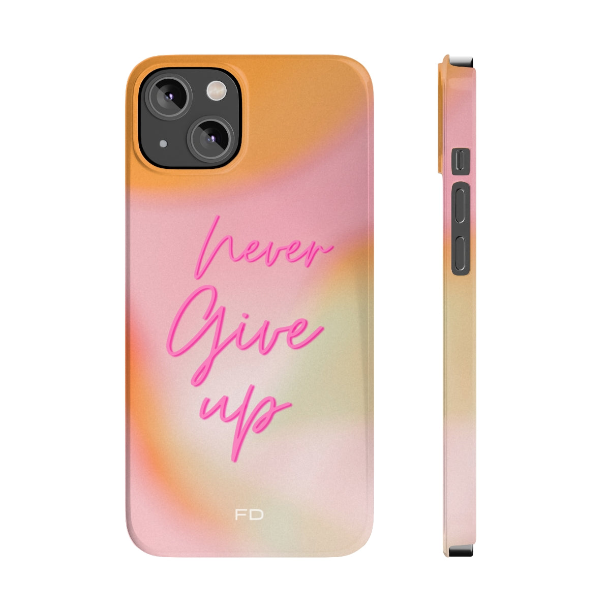 Never Give Up Quote Slim Case for iPhone