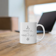 Load image into Gallery viewer, Yoga Theme - Mindful or Mind Full Mug
